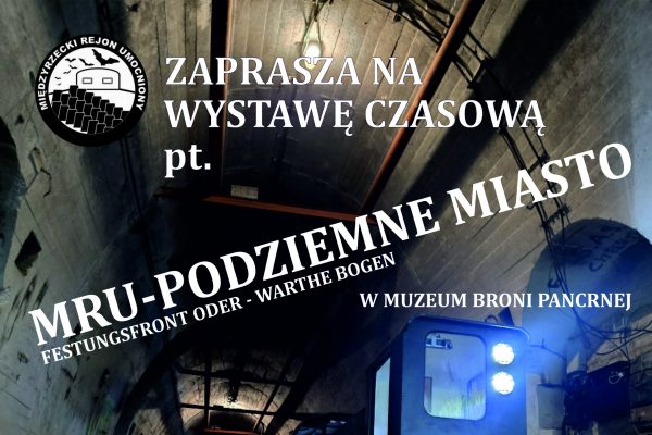 Wystawa czasowa "MRU-podziemne miasto"